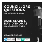 Councillors Questions on Vitalize Radio [Llantarnam Ward]