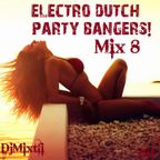 Electro Dutch Party Bangers! [Mix 8]