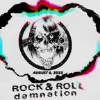 Rock & Roll Damnation August 6, 2022