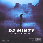DJ Minty - Dark Garage Bass Set @Mintspot 12.1.2019