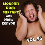 Drew Kenyon's Modern Rock MixTape: Vol. 95