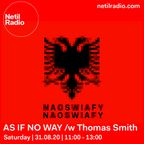 As If No Way w/ Thomas Smith - 31st August 2020