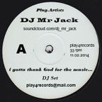 i gotta thank God for the music... by DJ Mr Jack