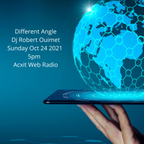 Different Angle Robert Ouimet Oct 24 2021 Acxcit Web Radio