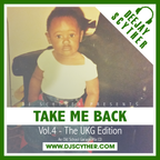 Take Me Back - Vol.4 - The UKG Edition (Old School Garage) - @DJScyther