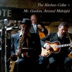 The Kitchen Cellar - Mr. Gordon, Around Midnight