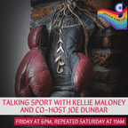 Kellie Maloney and Joe Dunbar - Talking Sport with special guest Judy Murray