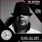 The Motions E03 S3 | DJ Kel All Day