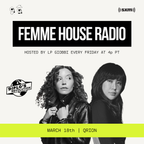 LP Giobbi presents Femme House Radio: Episode 54 w/ Qrion