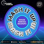 Mash It Up Mash It In - Volume 27 (DJ Shai Guy) [House Remixes & Mashups]