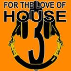 For the love of House vol 3