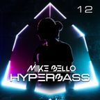 Hyperbass Radio 12 - Electro House with some Drum & Bass vibes