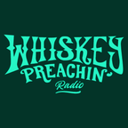 Whiskey Preachin Radio Show - June 2022
