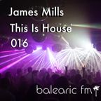 DJ James Mills - This Is House - Balearic-FM 016