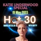 Hot 30 Katie Underwood Special & After Party 19 May 2023