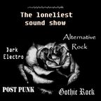 The Loneliest Sound Show n°19
