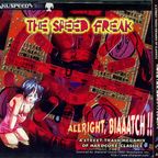 The Speed Freak - Allright, Biaaatch!!! [Sharpnelsound|SRPC-L001]