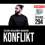 Club Killers Radio #294 - Konflikt (Top 10 Hits of the last 20 Years Mix)