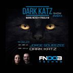 DARK KATZ SHOW #OO3 FNOOB w JORGE SQUEEZEE 10.02.2023