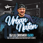 Urban Nation | DJ Lil Crusher (GER)