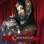 Communion After Dark - New Dark Electro, Industrial, Darkwave, Synthpop, Goth - July 31st, 2023