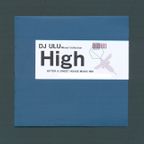 DJ ULU - "High"〜House Classics & Crossover