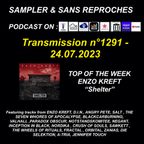 RADIO Transmission 1291 – 24.07.2023 – NON STOP MUSIC [ TOP OF THE WEEK ENZO KREFT « Shelter »]