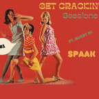 Get Crackin' Sessions #1 ft. SPAAK