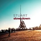 Stuart - slow down