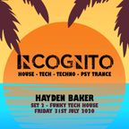 Incognito 31st July Hayden Baker Funky Tech House Set 2