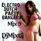 Electro Dutch Party Bangers! [Mix 9]