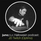 Juno Plus Halloween Podcast - JD Twitch (Optimo)