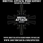 Brutal_Attack_Podcast_007_by_Species