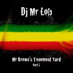 Mr Brown's Tenement Yard Part 1 (Live All Vinyl Mix)