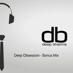 Deep Obsession - Bonus Mix | db | Deep Bhamra