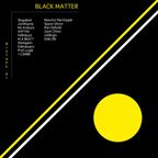 Source of Black Matter