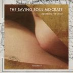 Squaring The Circle - The Saving Soul Mixcrate Vol.11