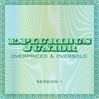 E. Pluribus Junior: Overpriced & Oversold • Session 1
