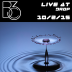 Bc3 - Live @ Drop Nightclub 10-2-15