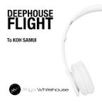 Deephouse flight to Koh Samui