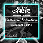 Basement Seduction // 009 // Deejay Chaotic Resident Takeover