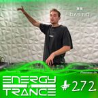EoTrance #272 - Energy of Trance - hosted by BastiQ