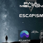 ESCAPISM with Paul Melton 11FEB24