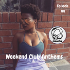 Weekend Club Anthems: Episode 99 // Hip Hop, RnB, Afrobeats // Instagram: @djcwarbs