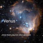 Full album 'Venus' by Johan Franz Lang feat. Space Orchestra
