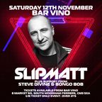 Slipmatt - Live @ Bar Vino, South Woodham Ferrers 12-11-2022