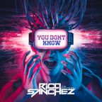 You Don't Know - Rico Sanchez [The Politician]