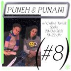 Puneh & Punani #8 w/ Crille & Tamalt + Spoke // 29.04.21