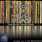Groove The House Down
