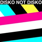 『DISKO NOT DISKO』 - JAPANESE POPS and MORE -